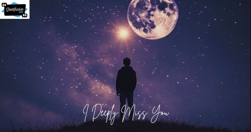 Deep I Miss You Quotes