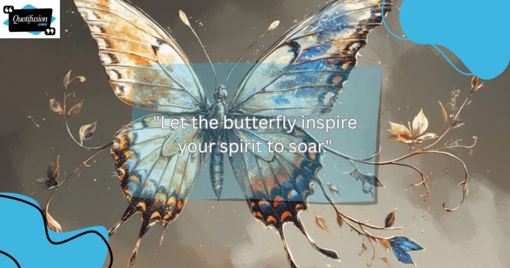 Inspiring Butterfly Quotes