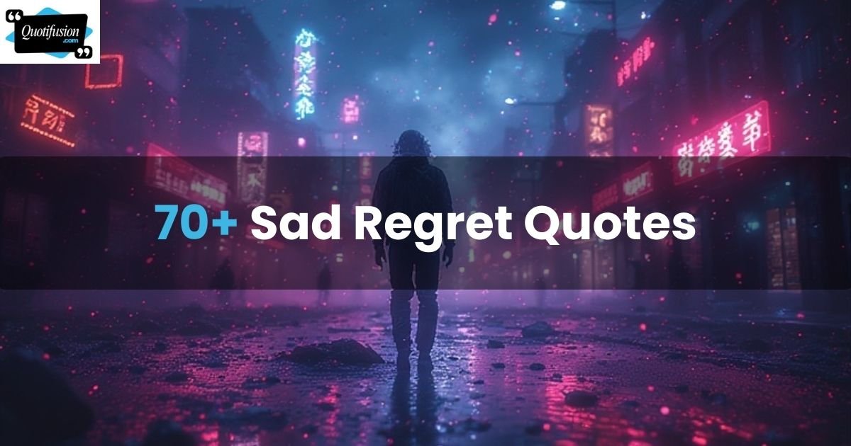 Sad Regret Quotes