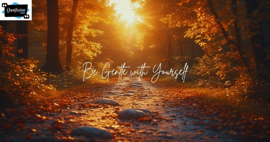 Short Be Kind to Yourself Quotes