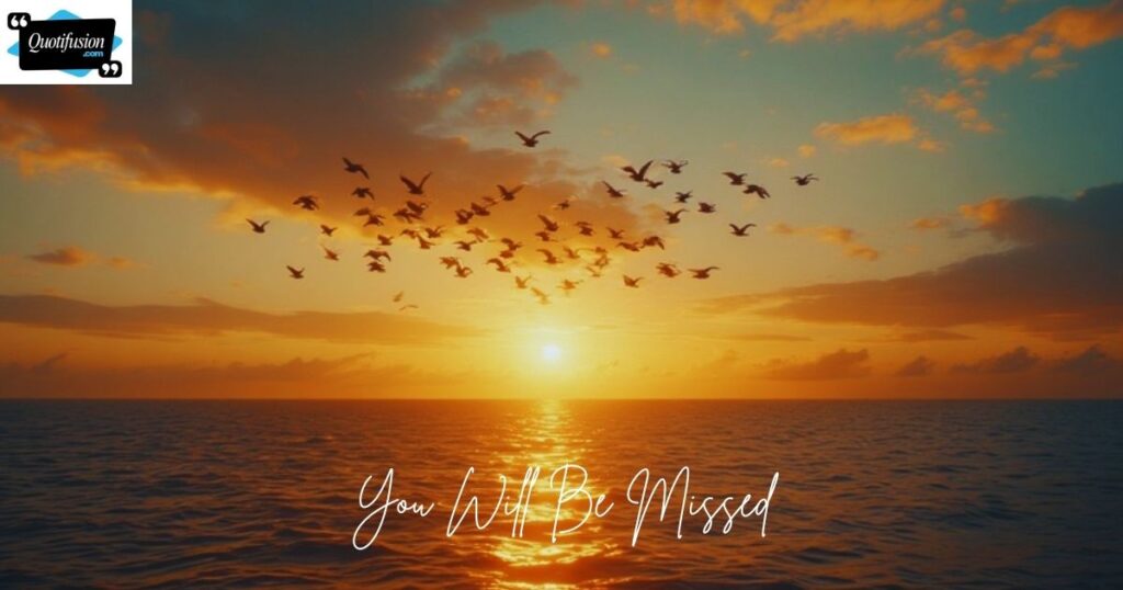 You Will Be Missed Quotes