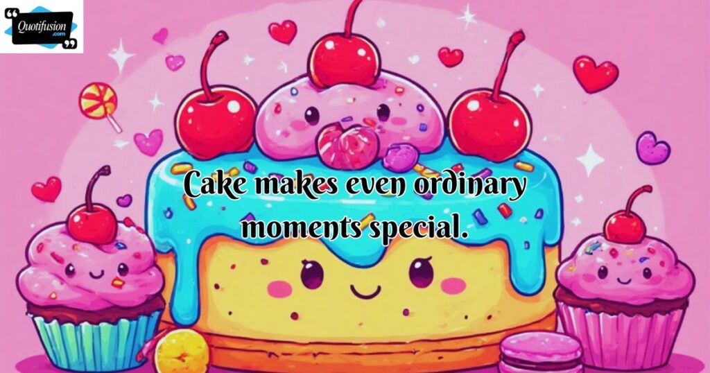 Best Cake Quotes