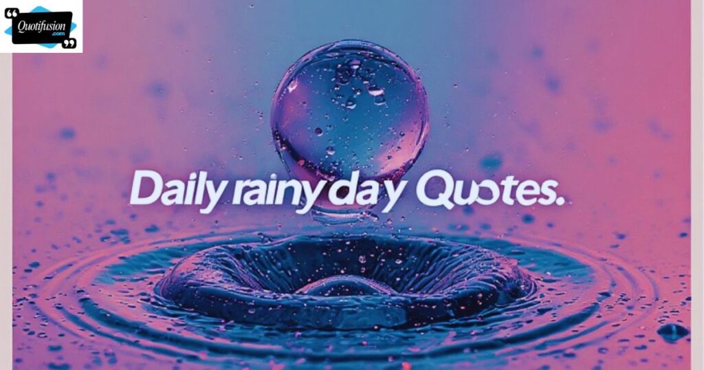 Daily Rainy Day Quotes