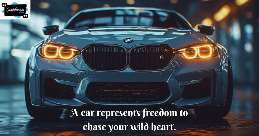 Inspirational Car Quotes