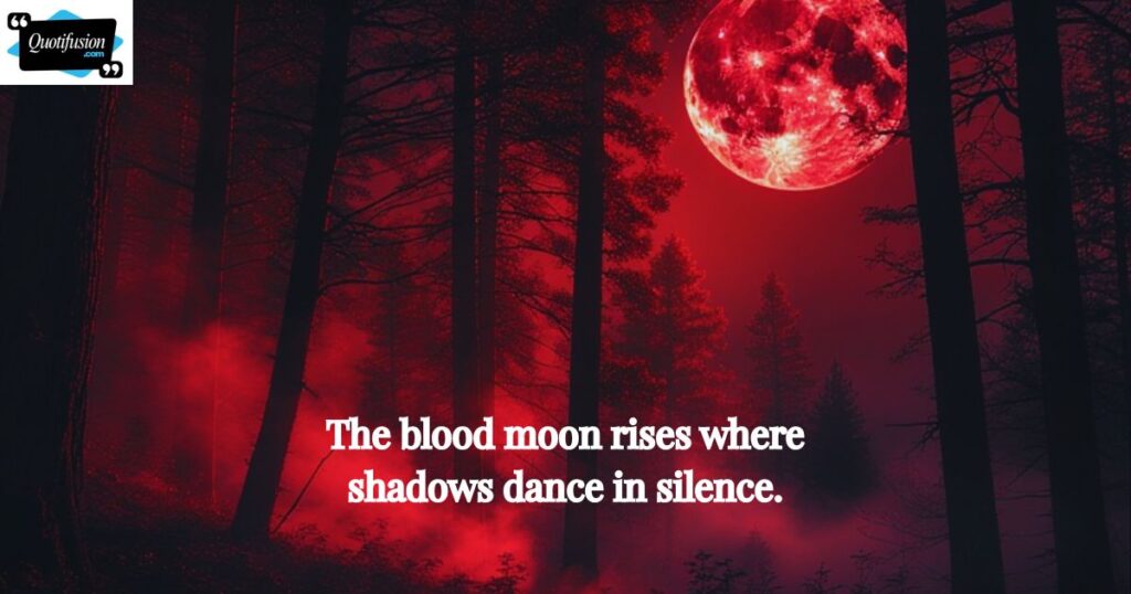 Mysterious Blood Moon Quotes