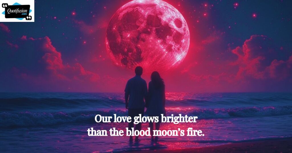 Romantic Blood Moon Quotes