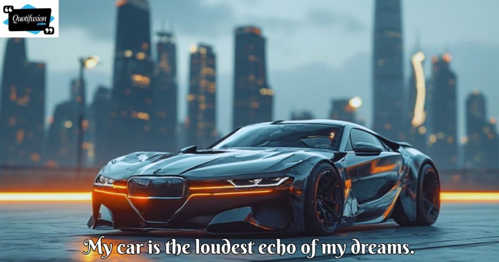 Short Dream Car Quotes