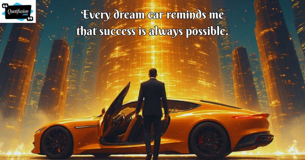 Success & Dream Car Quotes