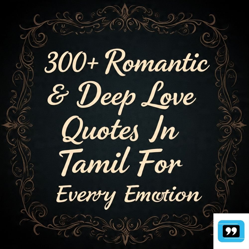 300+ Romantic & Deep Love Quotes In Tamil For Every Emotion