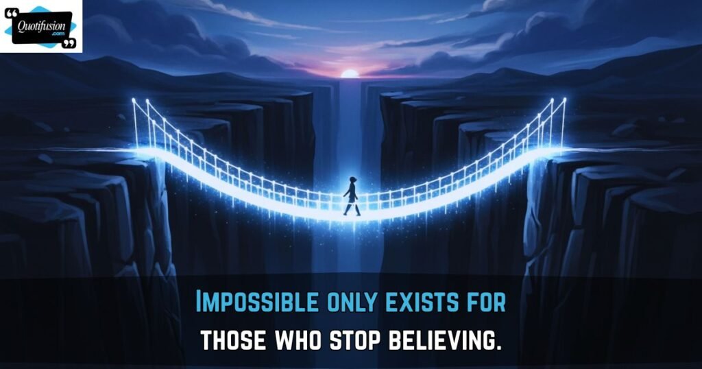 Believe in the Impossible Quotes