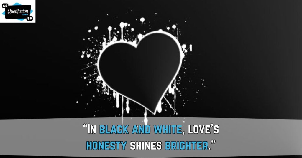 Black and White Quotes About Love