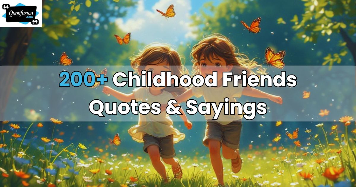 Childhood Friends Quotes