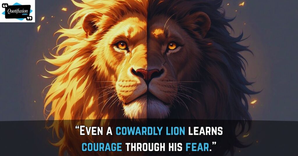 Cowardly Lion Quotes