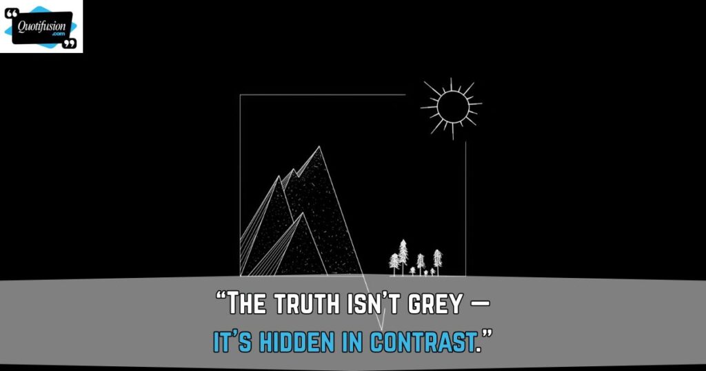Deep Black and White Quotes