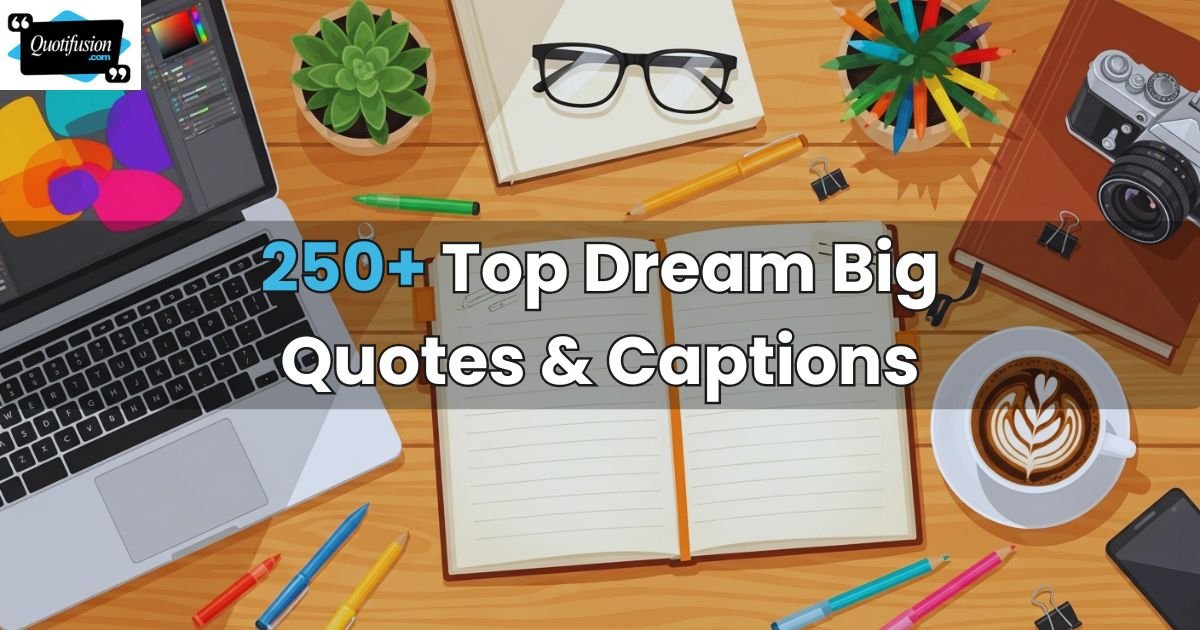 Dream Big Quotes