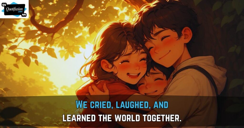 Emotional Childhood Friends Quotes
