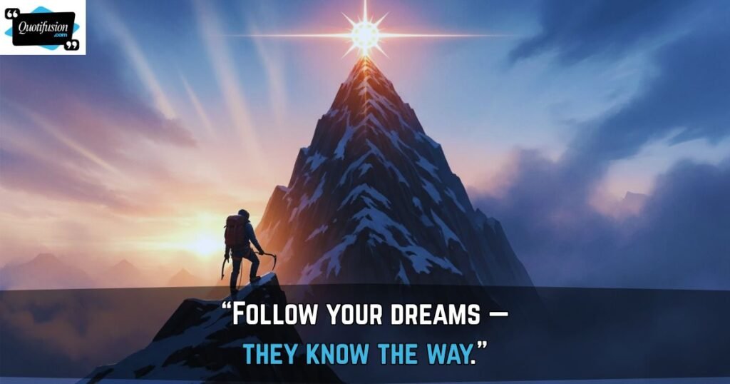 Encouraging Quotes to Follow Your Dreams