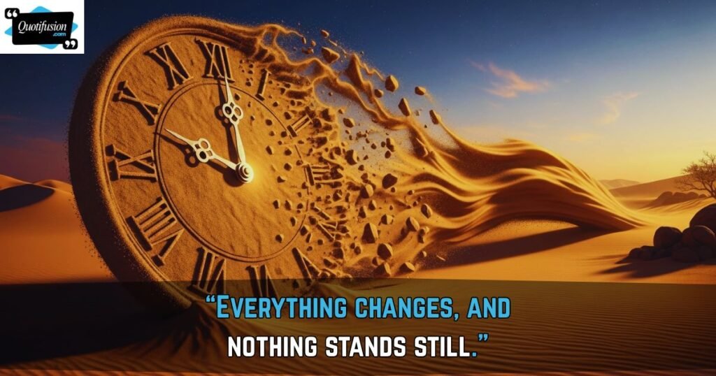 Famous Quotes About Change and Impermanence