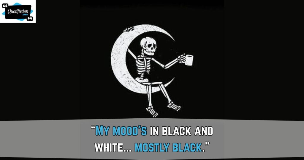 Funny Black and White Captions