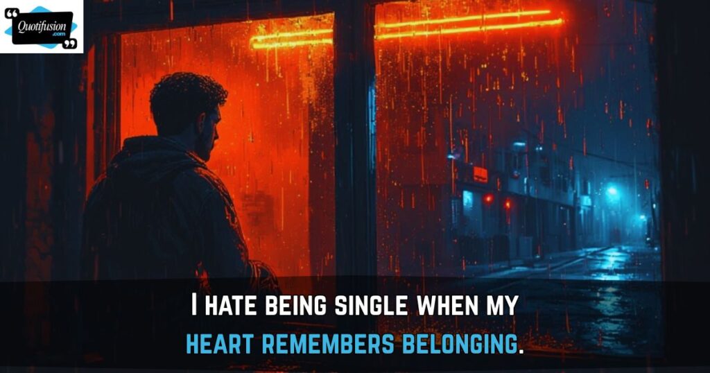 I Hate Being Single Quotes