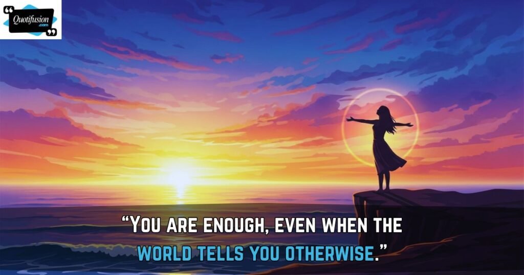 Inspirational Quotes About Knowing Your Worth