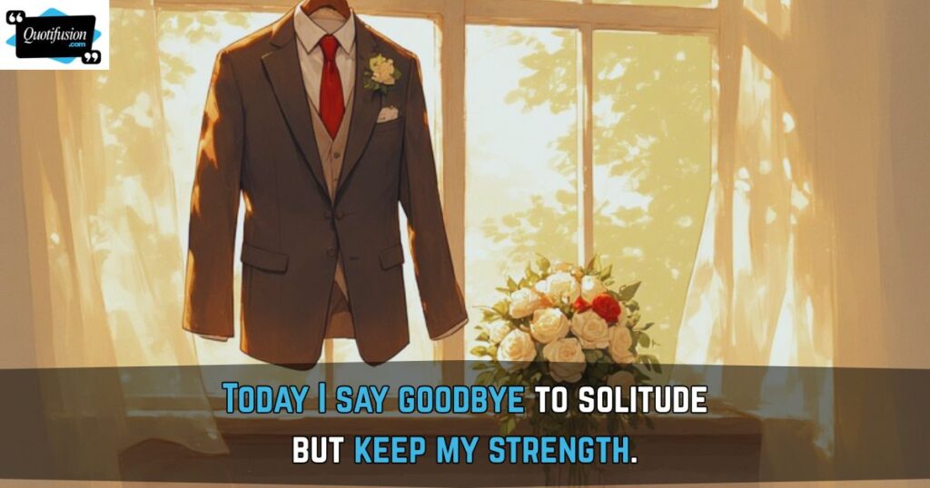 Last Day of Being Single Quotes