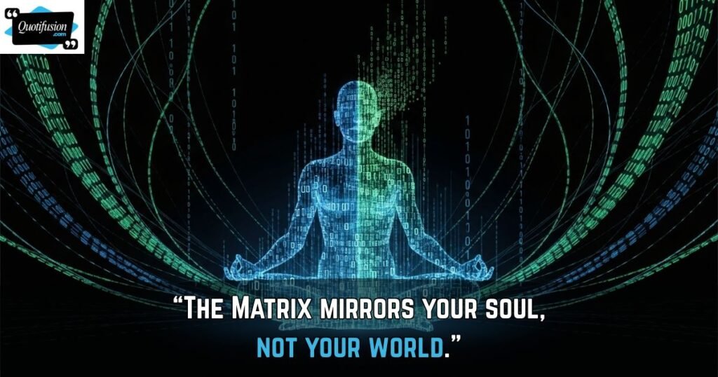 Philosophical Matrix Quotes About Life