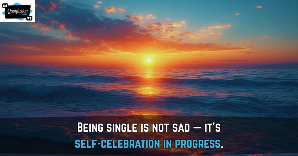 Positive Being Single Quotes