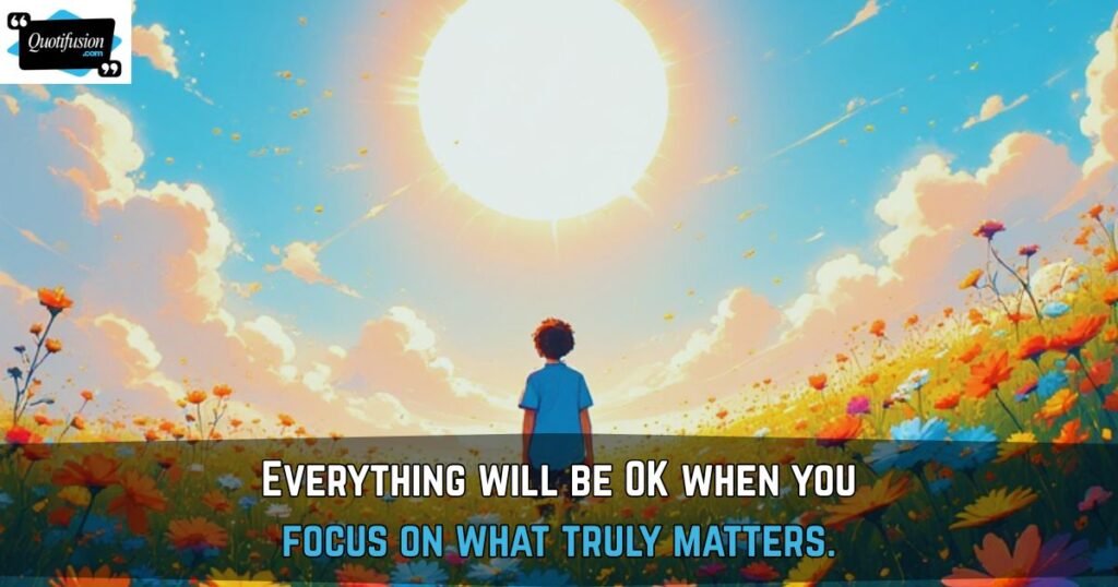 Positive Everything Will Be OK Quotes