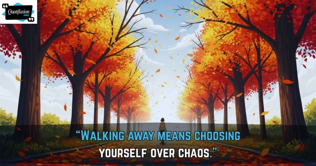 Quotes About Knowing Your Worth and Walking Away