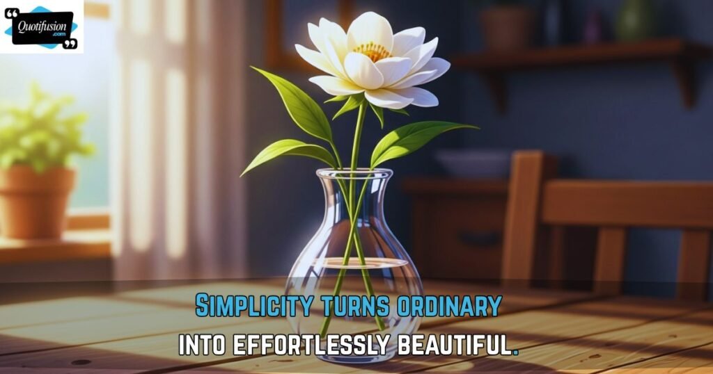 Quotes About Simplicity and Beauty