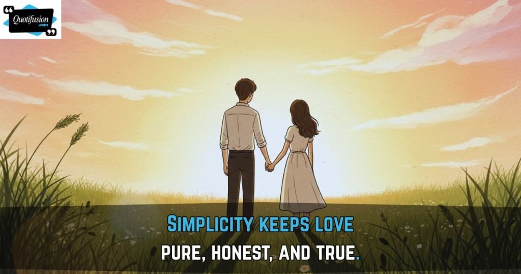 Quotes About Simplicity and Love