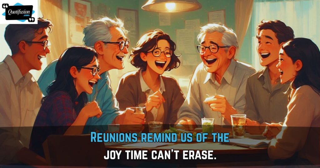 Reunion and Old School Friends Quotes