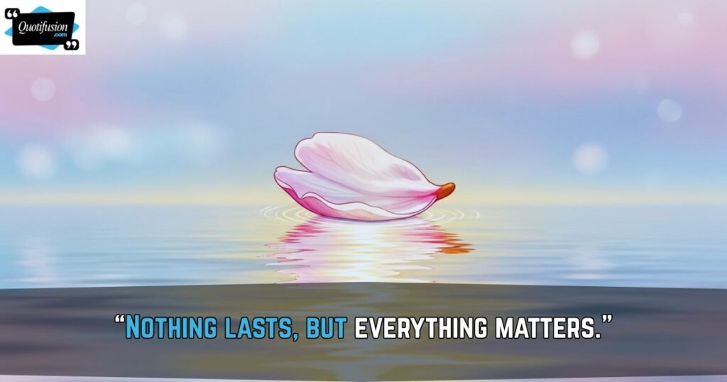 Short Everything Is Temporary Quotes