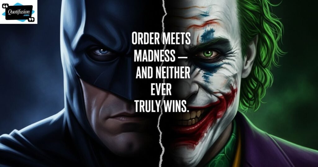 Batman vs Joker Quotes About Chaos