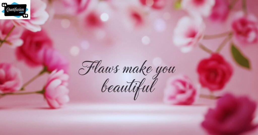 Beautiful No One Is Perfect Quotes for Her