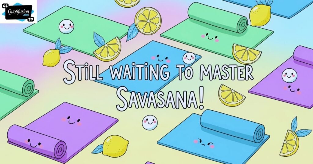 Funny Yoga Quotes for Playful Souls