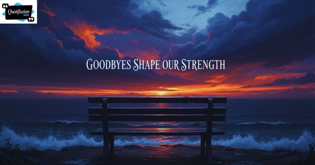 Heartbreaking Quotes About Goodbyes