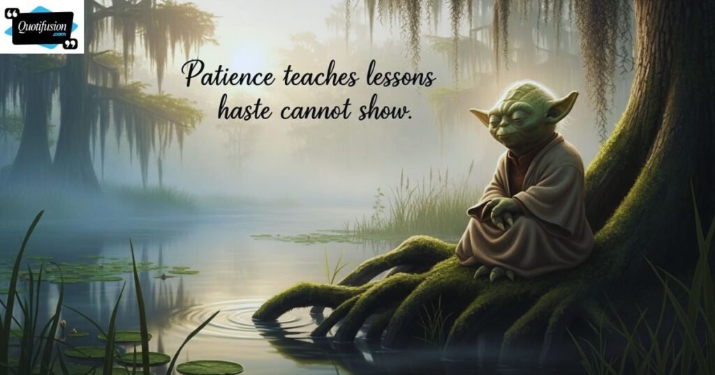 Jedi Master Quotes About Patience