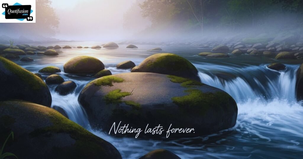 Motivational No one is permanent quotes