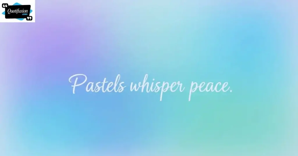 Pastel Color Quotes