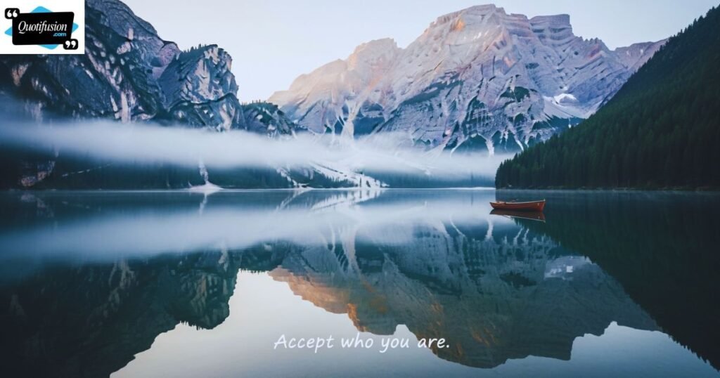Quotes About Accepting Yourself as You Are
