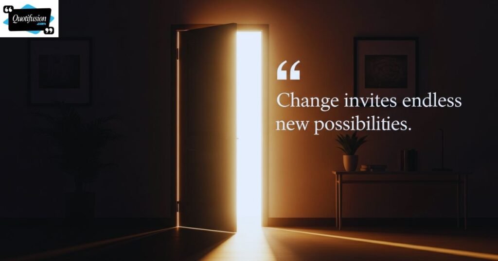 Quotes About Embracing Change