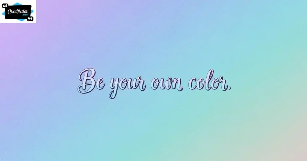 Short Colors Quotes for Instagram Captions