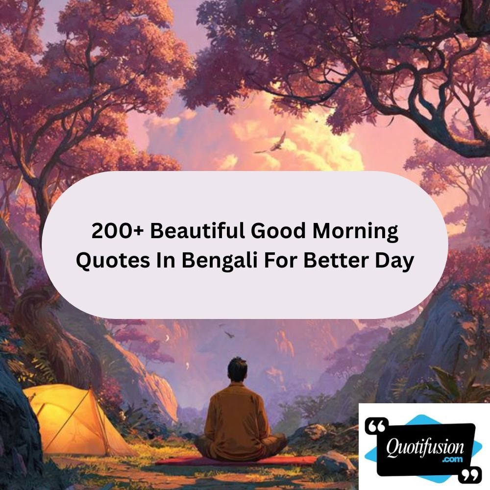 200+ Beautiful Good Morning Quotes In Bengali For Better Day
