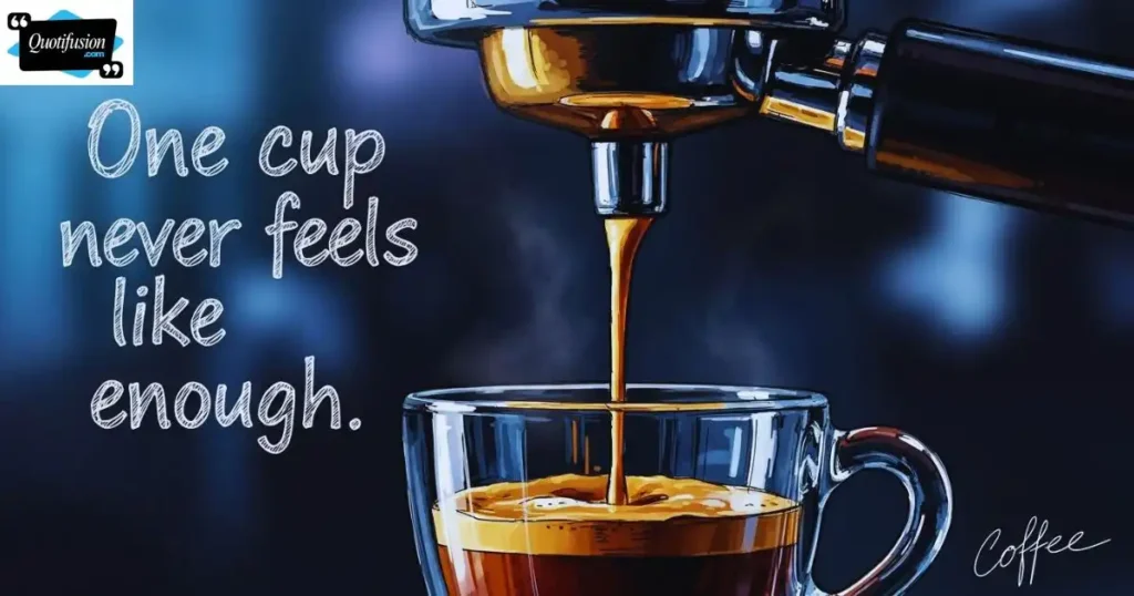 Coffee Addict Quotes