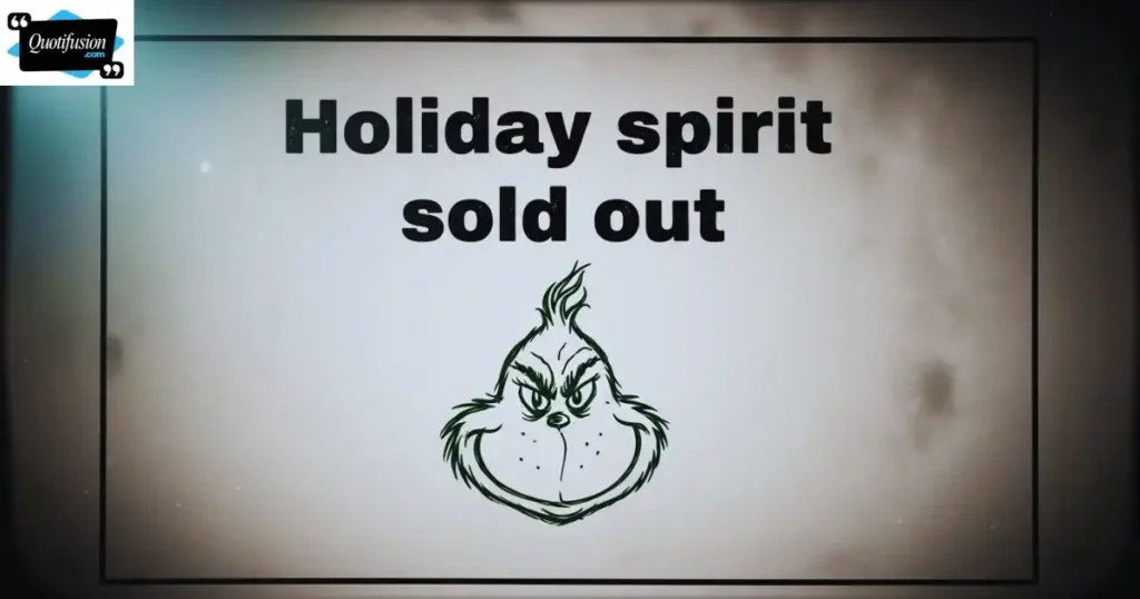 Short Grinch Quotes for Instagram and Bios