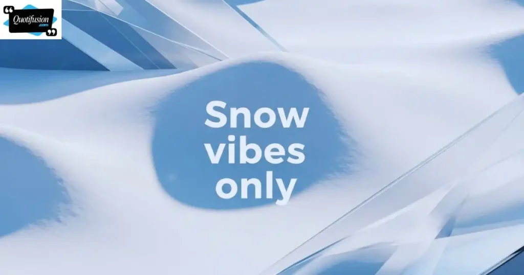 Short snow quotes for Instagram
