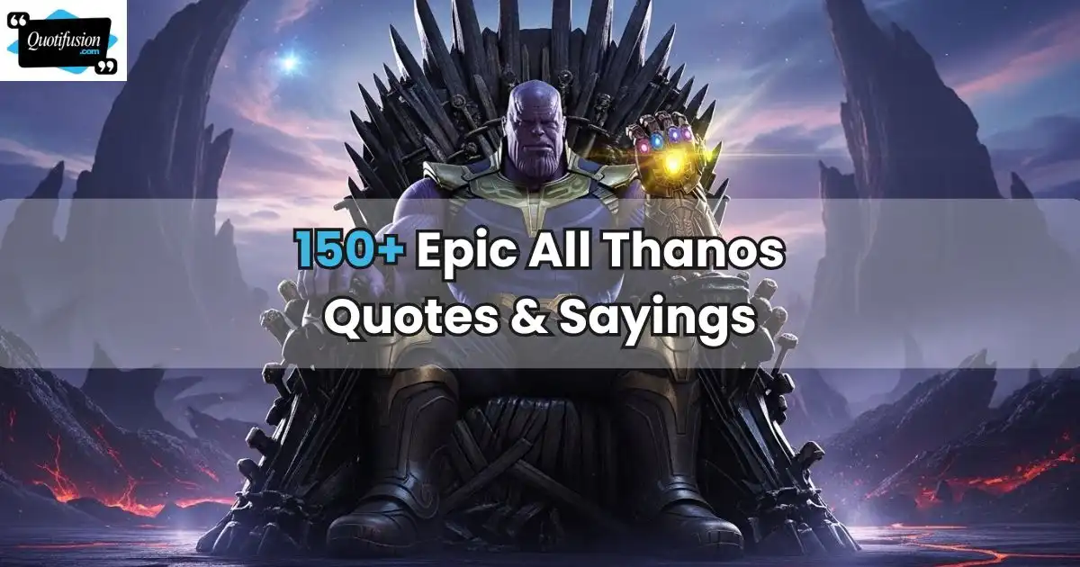 150+ Epic All Thanos Quotes About Life, Balance & Sacrifice